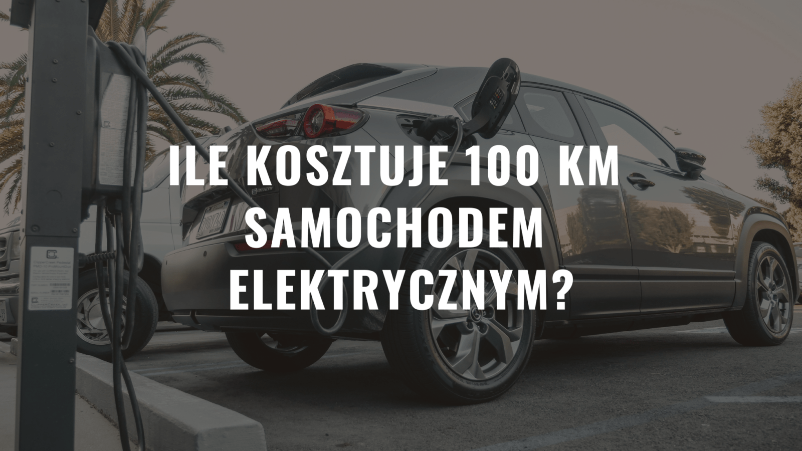 Ile kosztuje 100 km samochodem elektrycznym